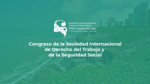 Congreso de la Sociedad Internacional de Derecho del Trabajo y de la Seguridad Social
