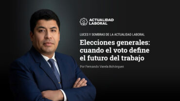 Elecciones generales: cuando el voto define el futuro del trabajo