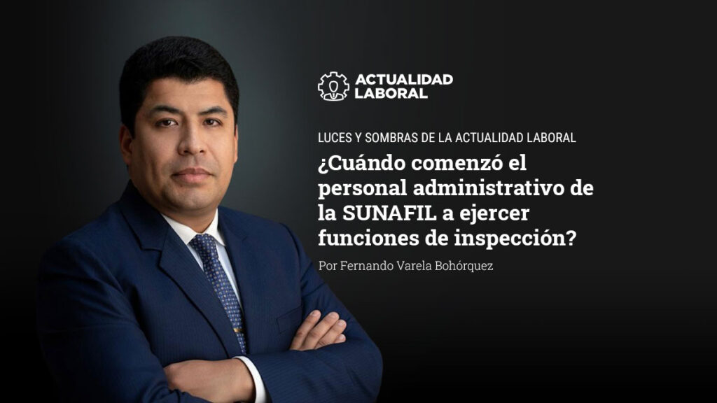 ¿Cuándo comenzó el personal administrativo de la SUNAFIL a ejercer funciones de inspección?