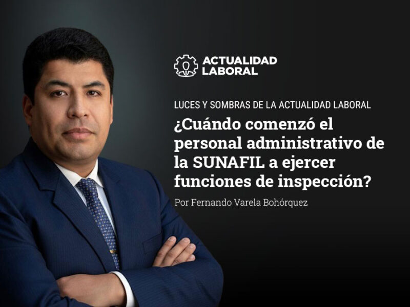 ¿Cuándo comenzó el personal administrativo de la SUNAFIL a ejercer funciones de inspección?
