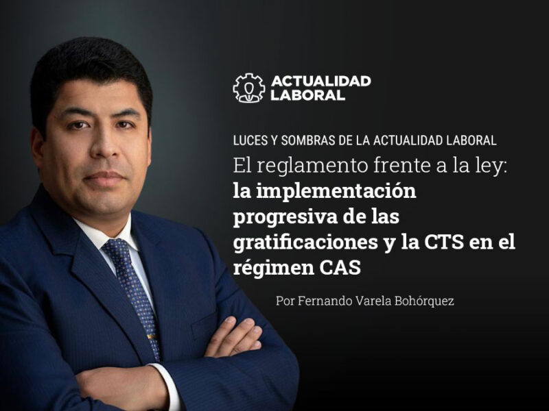 El reglamento frente a la ley: la implementación progresiva de las gratificaciones y la CTS en el régimen CAS