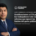 Gratificaciones y CTS para los trabajadores CAS: una reforma que ignoró los límites del gasto público