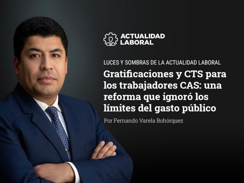 Gratificaciones y CTS para los trabajadores CAS: una reforma que ignoró los límites del gasto público