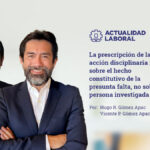 La prescripción de la acción disciplinaria recae sobre el hecho constitutivo de la presunta falta, no sobre la persona investigada
