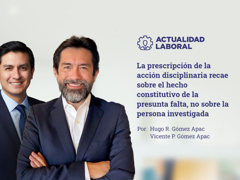 La prescripción de la acción disciplinaria recae sobre el hecho constitutivo de la presunta falta, no sobre la persona investigada