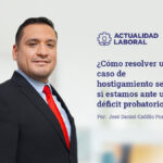 ¿Cómo resolver un caso de hostigamiento sexual si estamos ante un déficit probatorio?